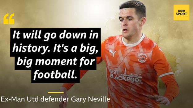 Gary Neville quote reads: It will go down in history. It is a big, big moment for football.
